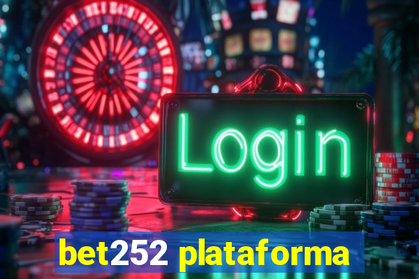 bet252 plataforma